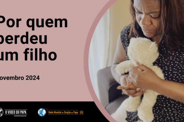 Novembro: Por quem perdeu um filho